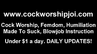 You can work on your horseshit sucking skills with me JOI